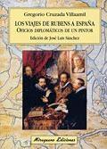Viajes de Rubens a España, Los. Oficios Diplomáticos de un Pintor