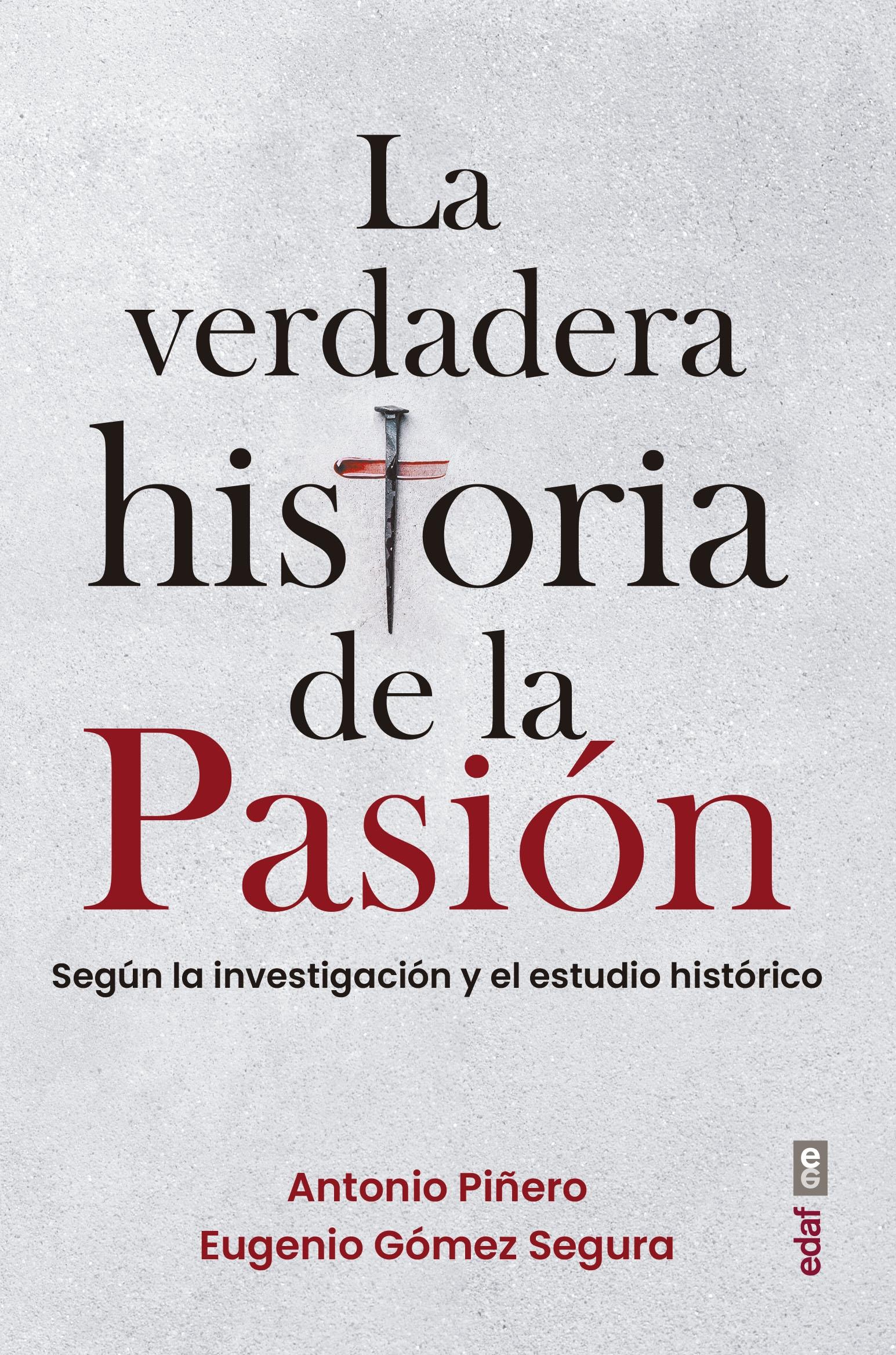 Verdadera historia de la Pasión, La "Según la investigación y el estudio histórico"