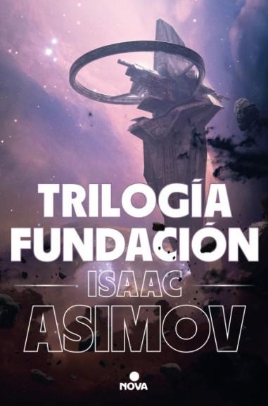 Trilogía Fundación  "Edición ilustrada. (Fundación. Fundación e Imperio. Segunda fundación)"