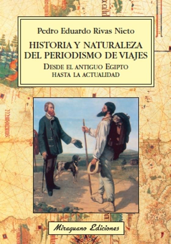 Historia y Naturaleza del Periodismo de Viajes desde el Antiguo Egipto hasta la Actualidad