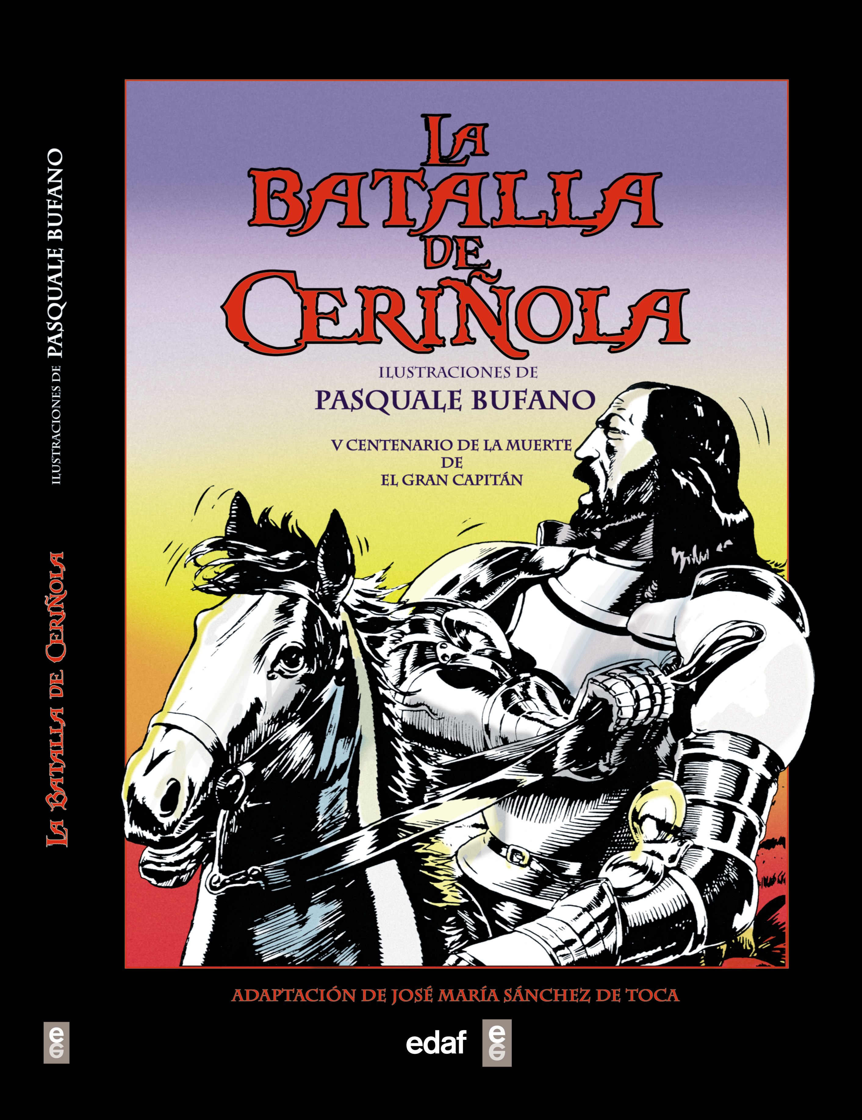 Batalla de Ceriñola, La "V Centenario de la muerte de El Gran Capitán"