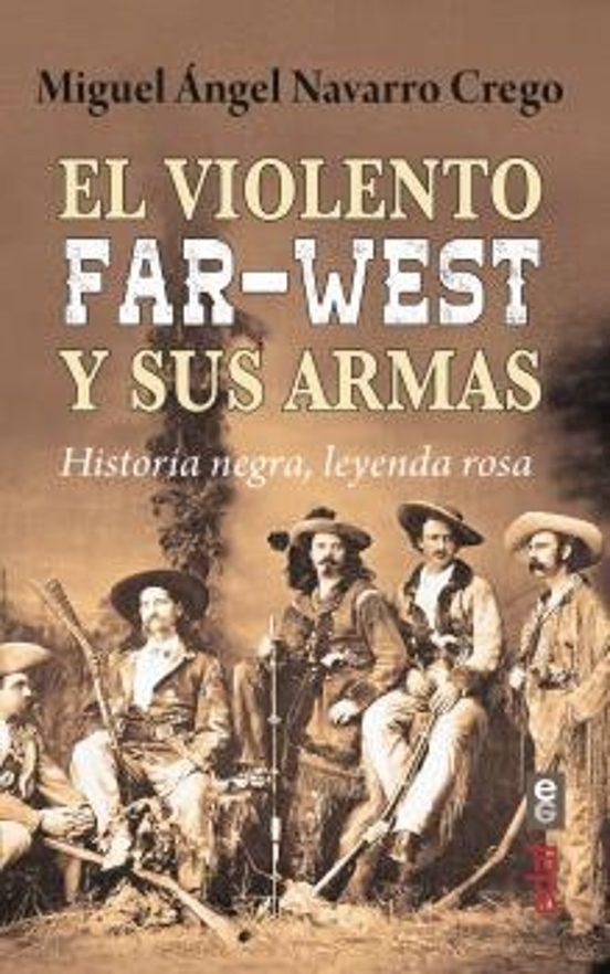 Violento Far-West y sus armas, El