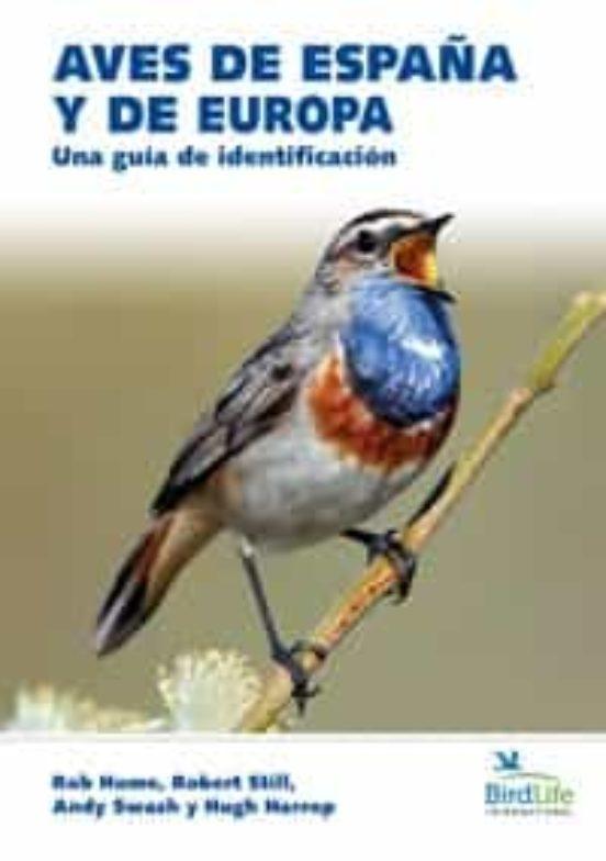 Aves de España y Europa. Una guía de identificación "Una guía de identificación"
