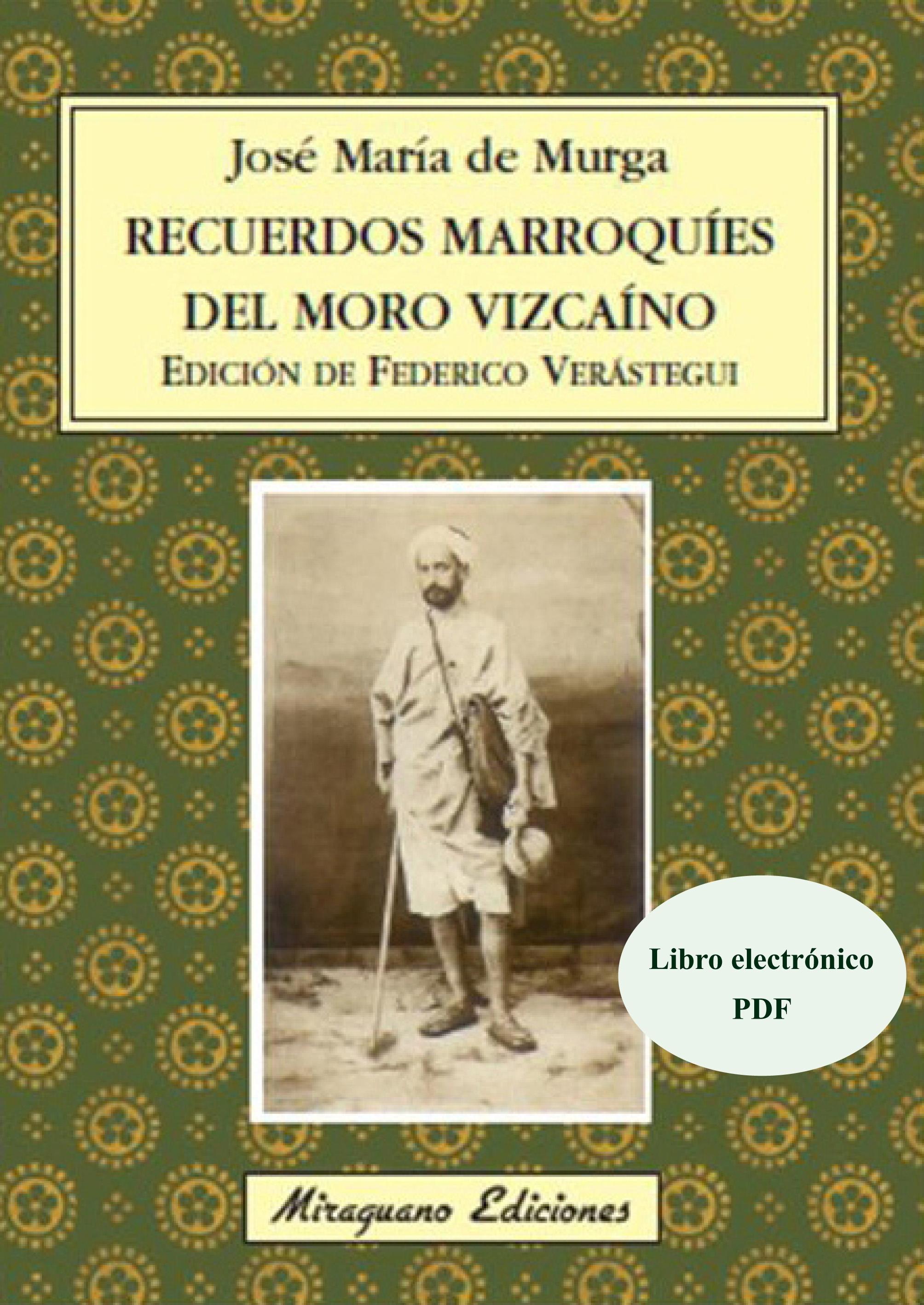 Recuerdos Marroquíes del Moro Vizcaíno "Libro Electrónico. (PDF)"