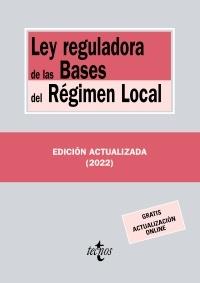 Ley reguladora de las Bases del Régimen Local "Edición 2022"
