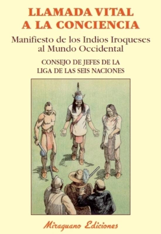 Llamada Vital a la Conciencia "Manifiesto de los Indios Iroqueses al Mundo Occidental"