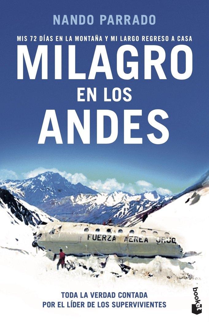 Milagro en los Andes "Mis 72 días en la montaña y mi largo regreso a casa"