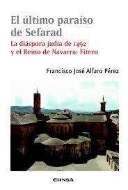 Último paraíso de Sefarad, El "La diáspora judía de 1492 y reino de Navarra: Fitero"