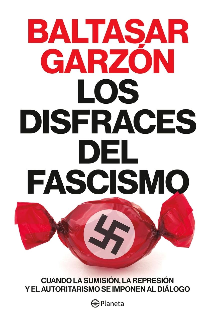 Disfraces del fascismo, Los "Cuando la sumisión, la represión y el autoritarismo se imponen al diálog"