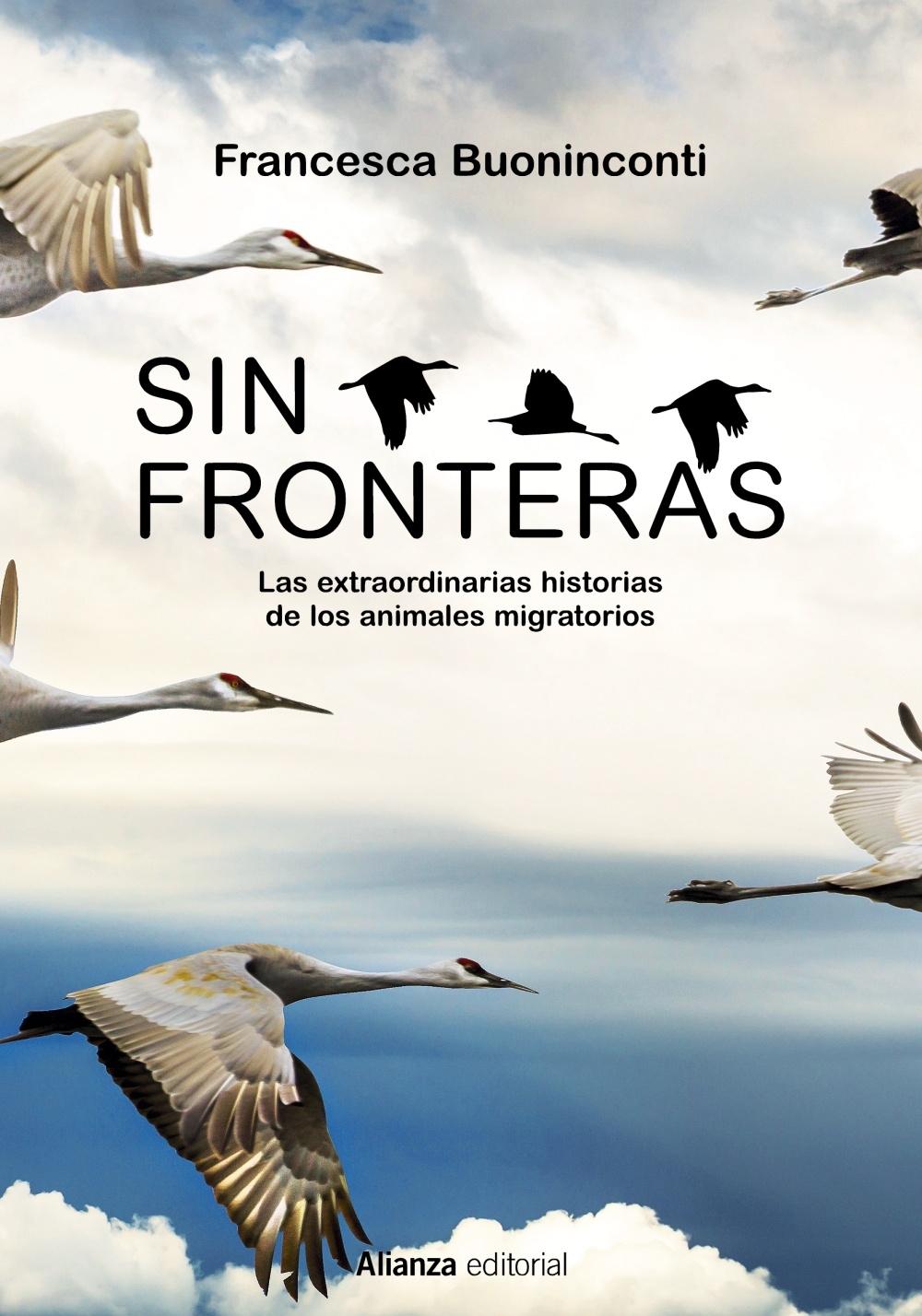 Sin fronteras "La extraordinaria historia de los animales migratorios"