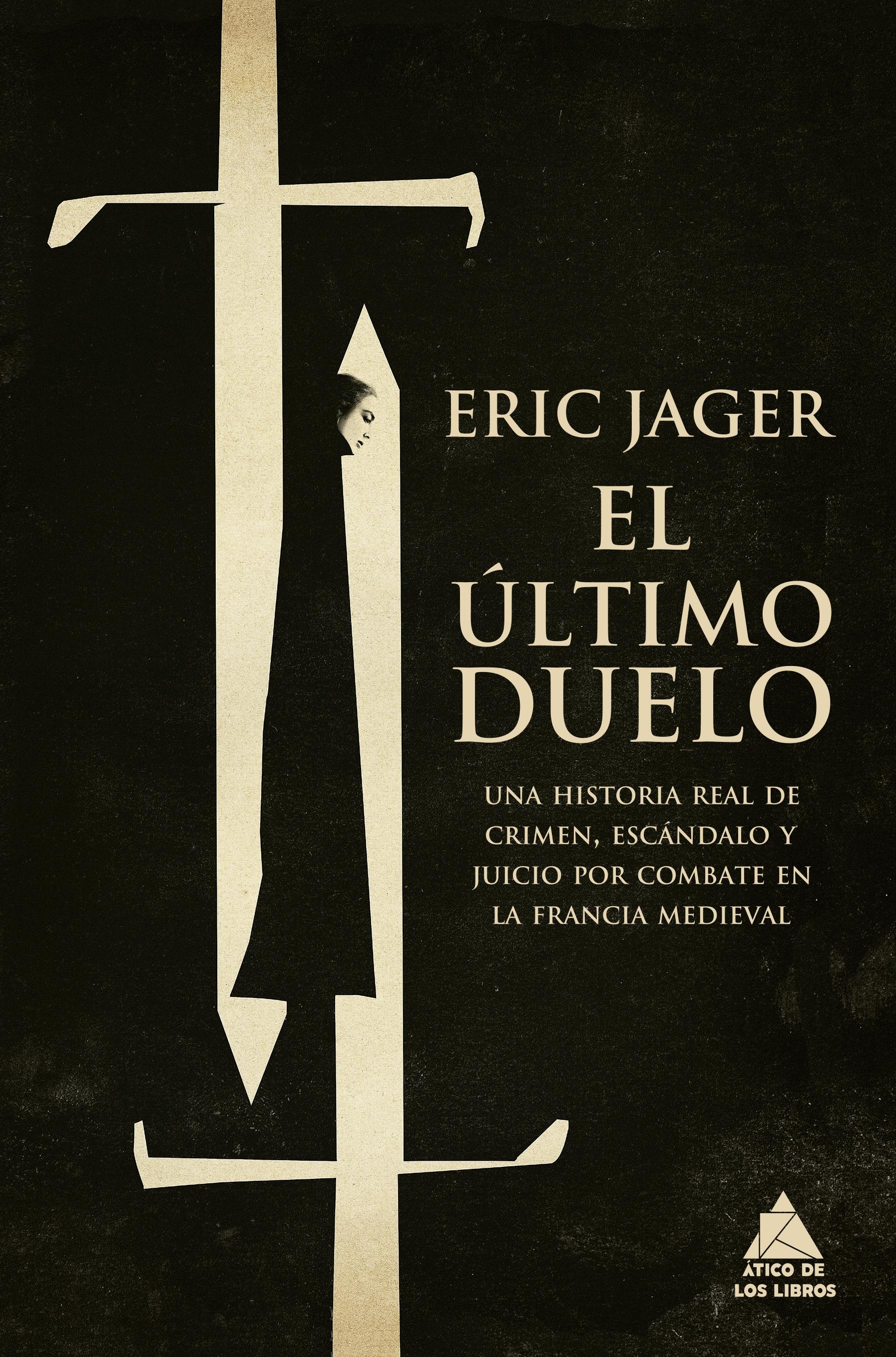Último duelo, El "Una historia real de crimen, escándalo y juicio por combate en la Francia medieval"
