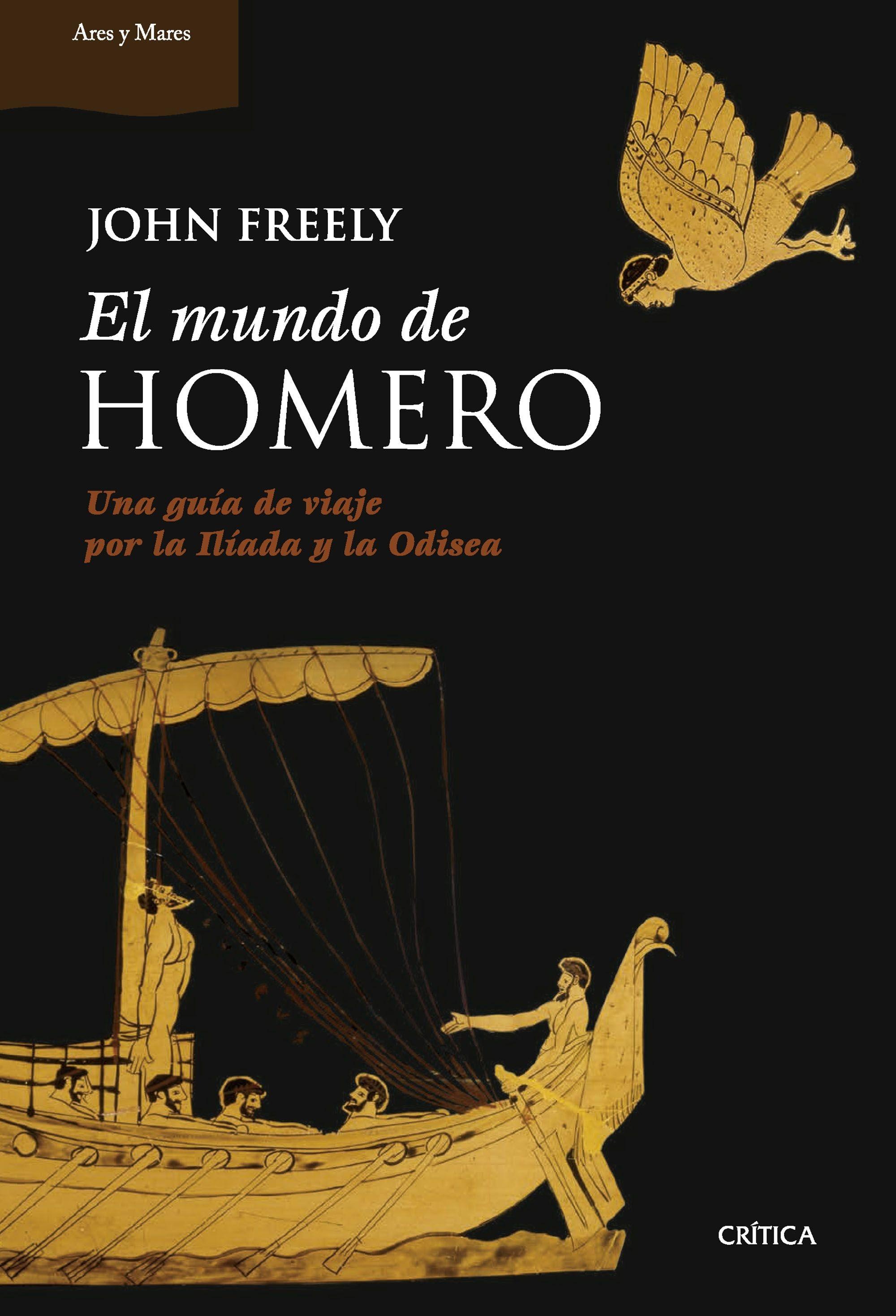 Mundo de Homero, El "Una guía de viaje por la Ilíada y la Odisea"