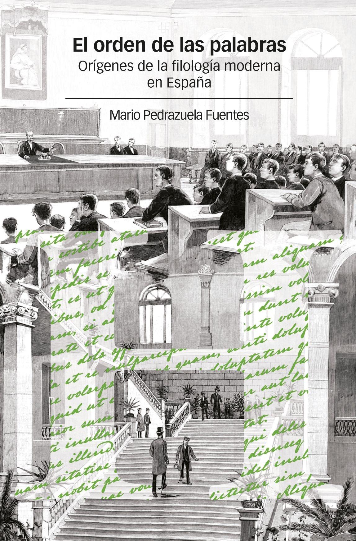 Orden de las palabras, El "Orígenes de la filología moderna en España"