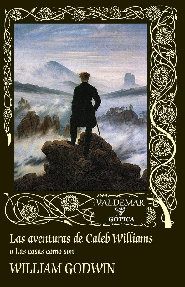 Aventuras de Caleb Williams, Las "O Las cosas como son"