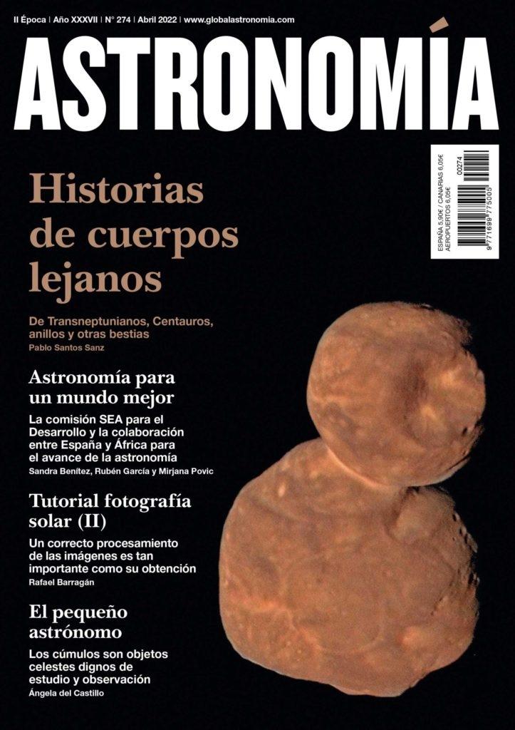 Astronomia nº 274 "Abril 2022. Historias de cuerpos lejanos"