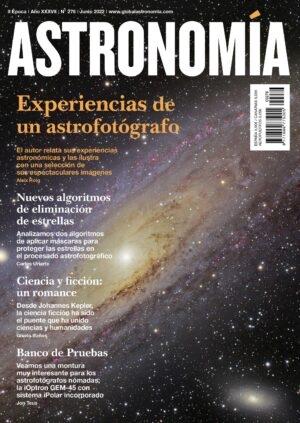 Astronomía nº 276 "Junio 2022. Experiencias de un astrofotógrafo"