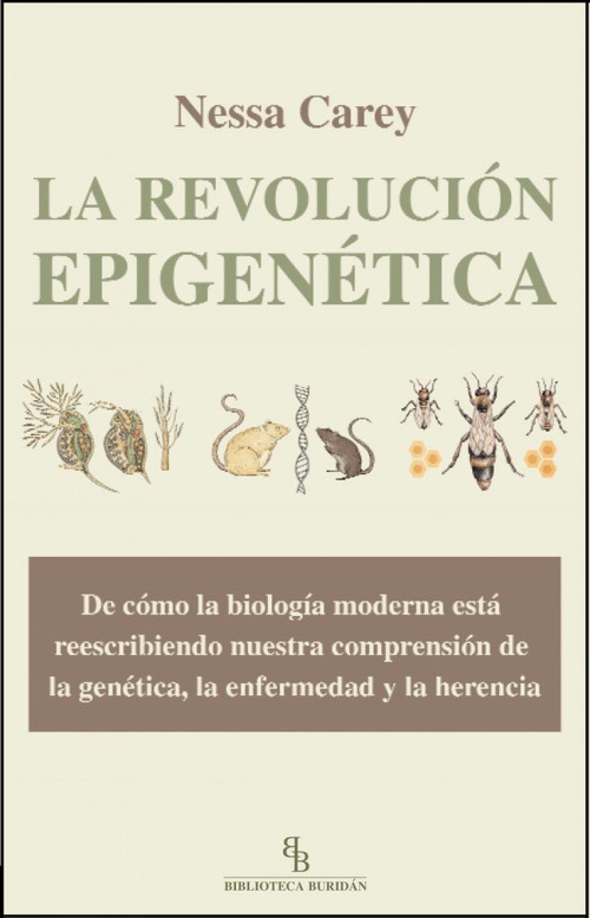 Revolución epigenética, La "De cómo la biología moderna está reescribiendo nuestra ........."