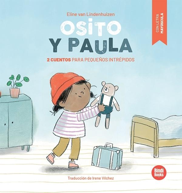 Osito y Paula "2 cuentos para pequeños intrépidos"