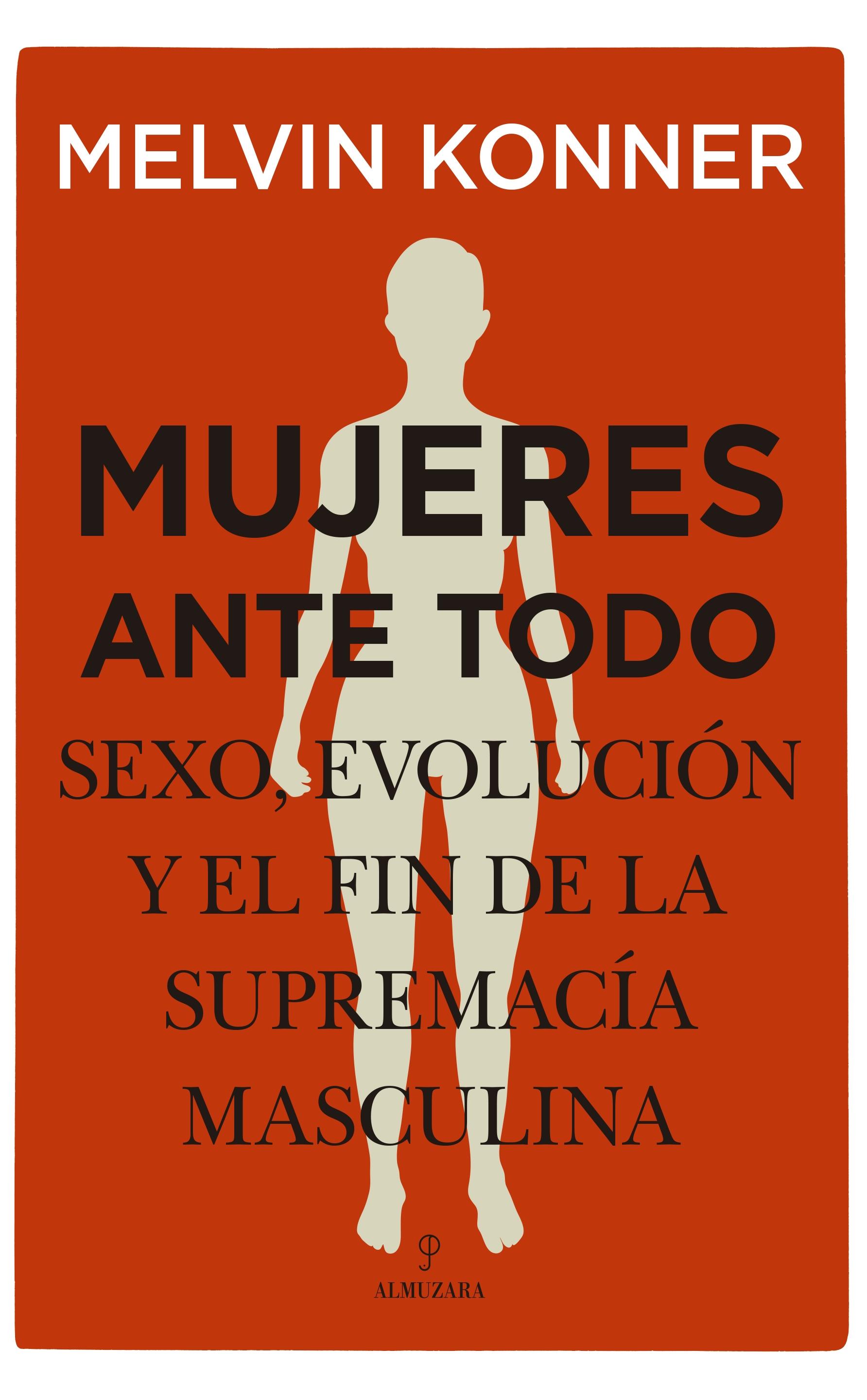 Mujeres ante todo "Sexo, evolución y el fin de la supremacía masculina"