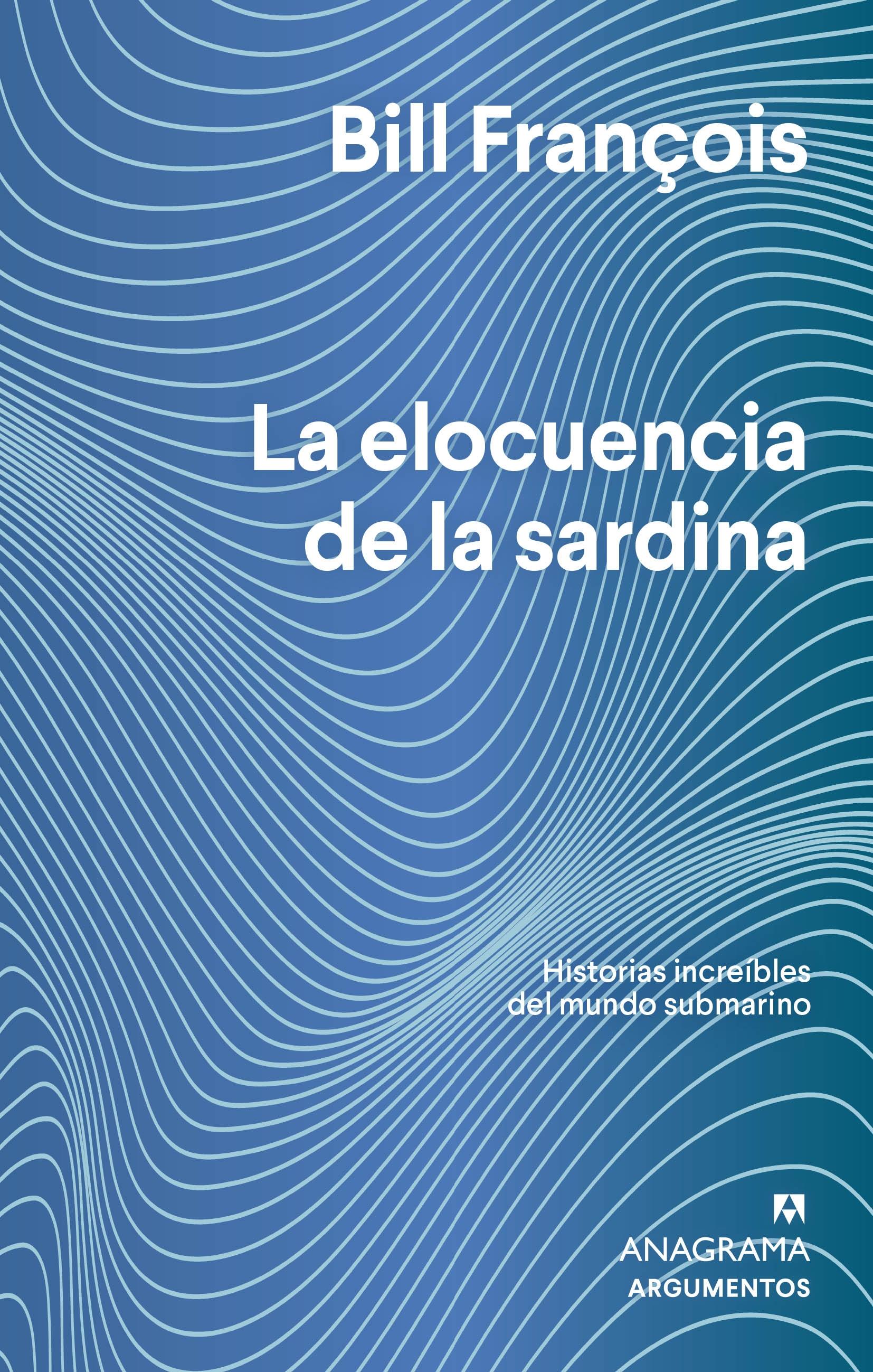 Elocuencia de la sardina, La "Historias incríbles del mundo submarino"