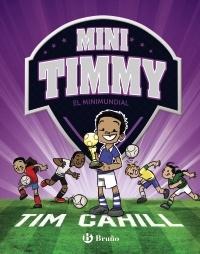 Mini Timmy 04. El minimundial