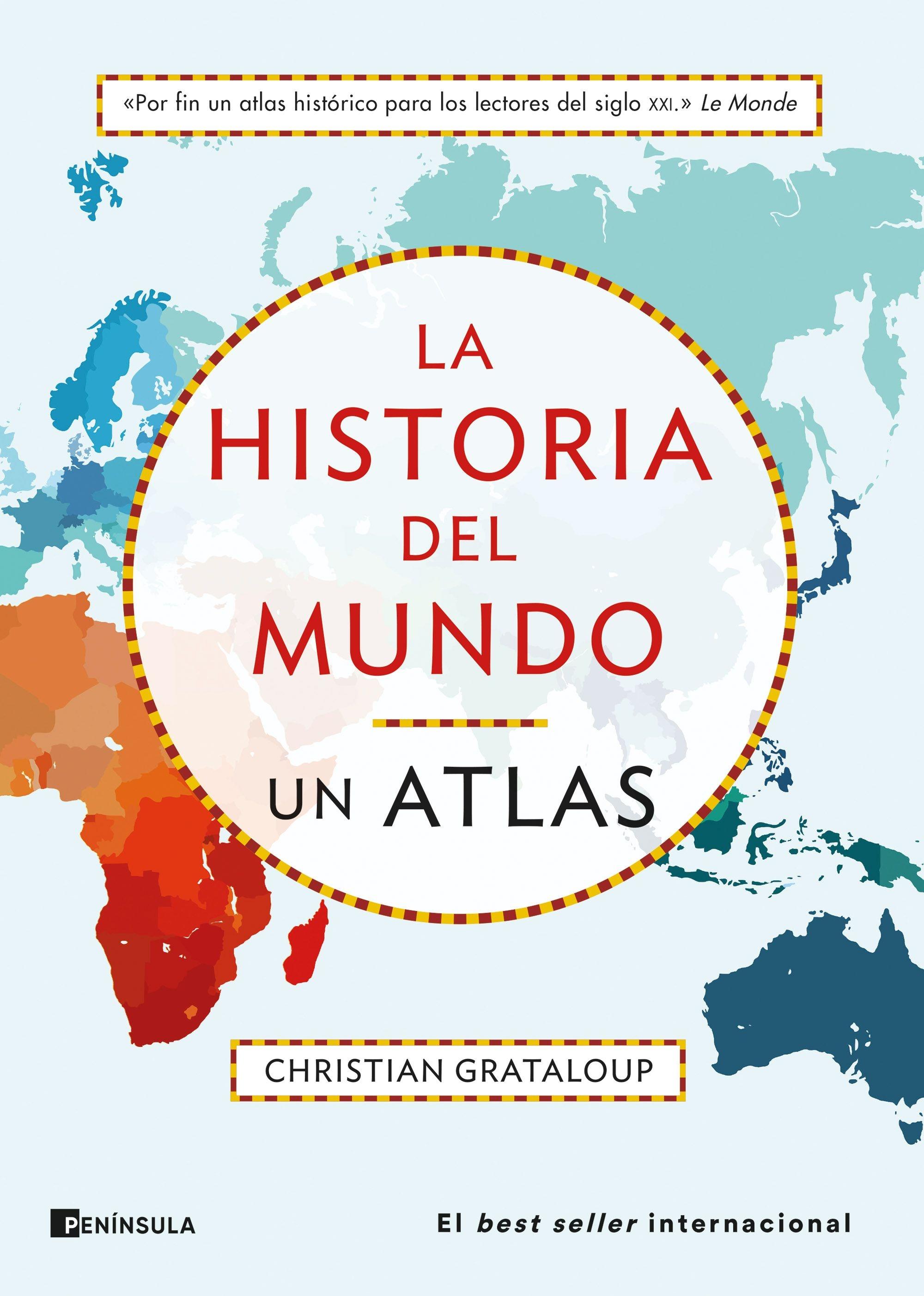 Historia del mundo, La. Un atlas "Un recorrido desde Mesopotamia a la actualidad en 515 mapas"
