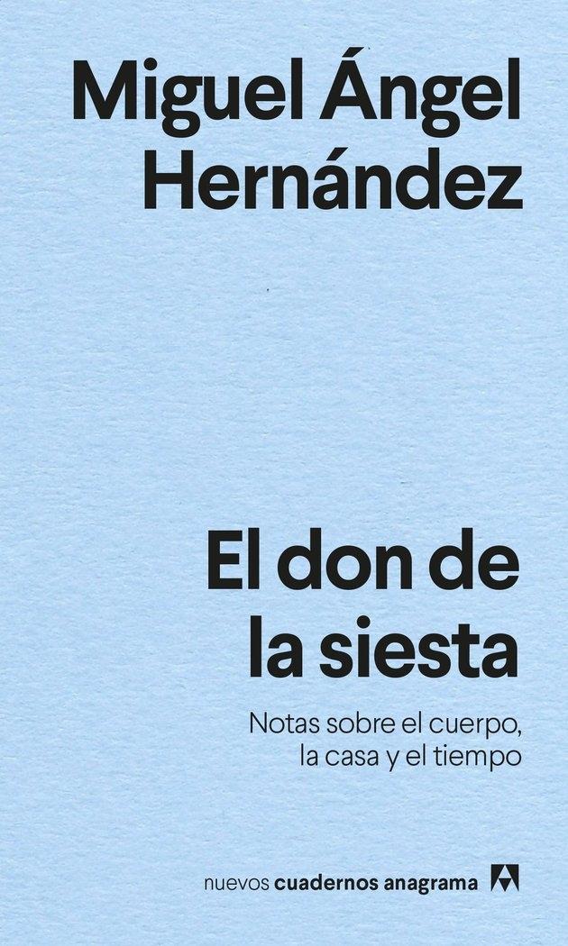 Don de la siesta, El "Notas sobre el cuerpo, la casa y el tiempo"