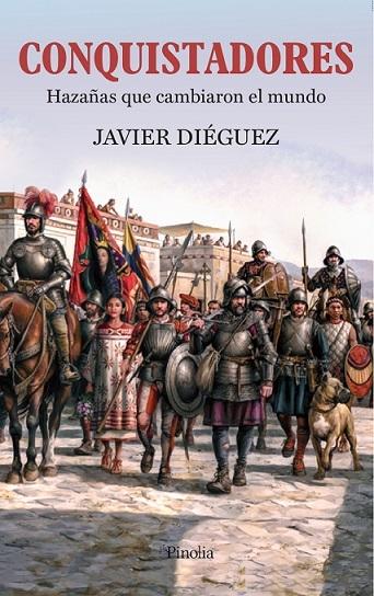 Conquistadores "Las hazañas que cambiaron el mundo"