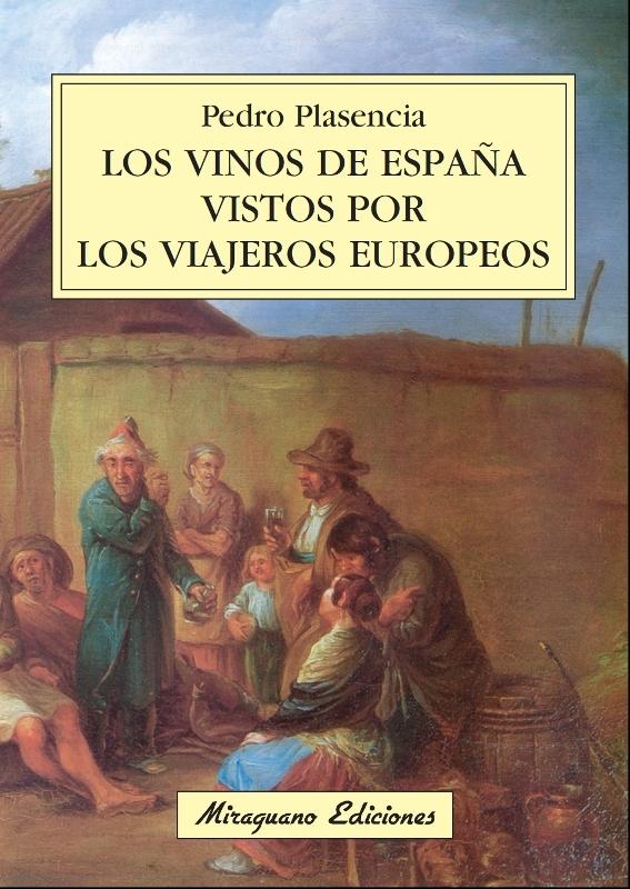 Vinos de España Vistos por los Viajeros Europeos, Los