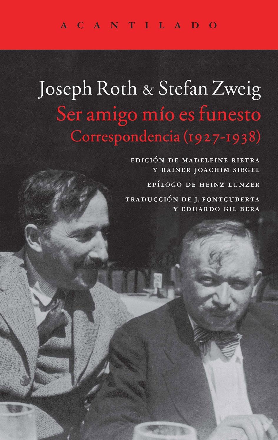 Ser amigo mío es funesto "Correspondencia (1927-1938) Joseph Roth & Stefan Zweig"