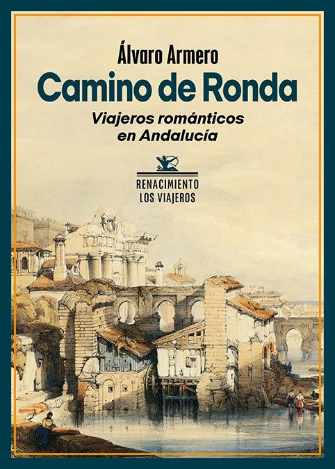 Camino de Ronda "Viajeros románticos en Andalucía"