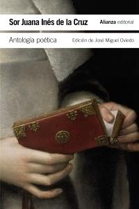 Antología poética. Sor Juana Inés de la Cruz