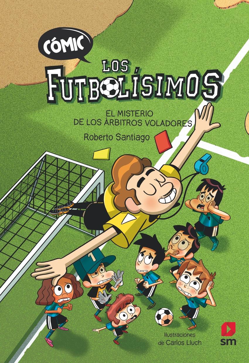 Futbolísimos 1, cómic. Los, El misterio de los árbitros voladores
