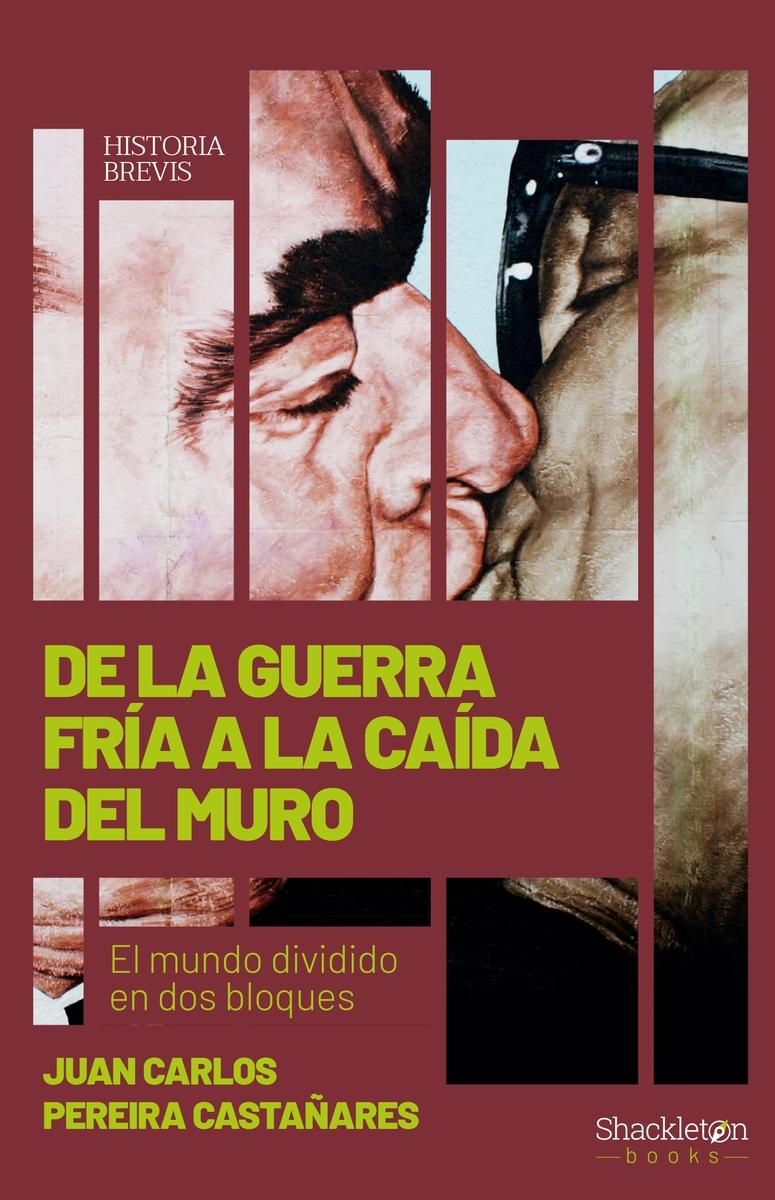 De la Guerra Fría a la caída del Muro "El mundo dividido en dos bloques"