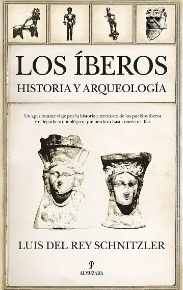 Íberos, Los "Historia y arqueología"