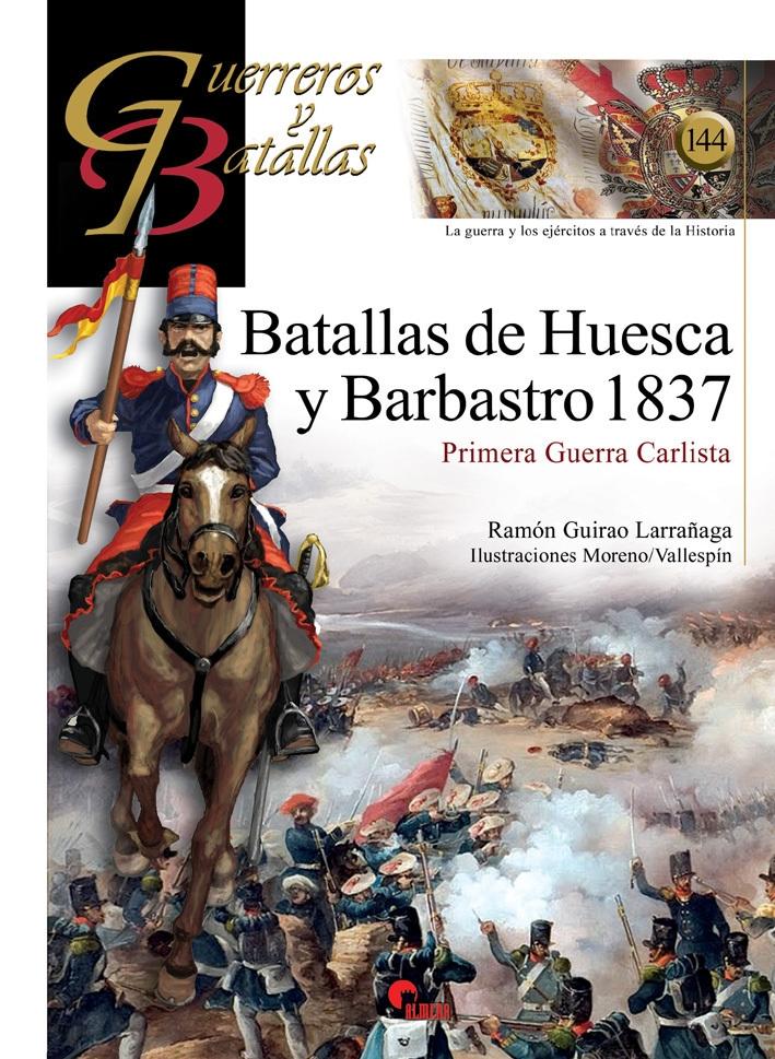 Batallas de Huesca y Barbastro 1837 "Primera Guerra Carlista"