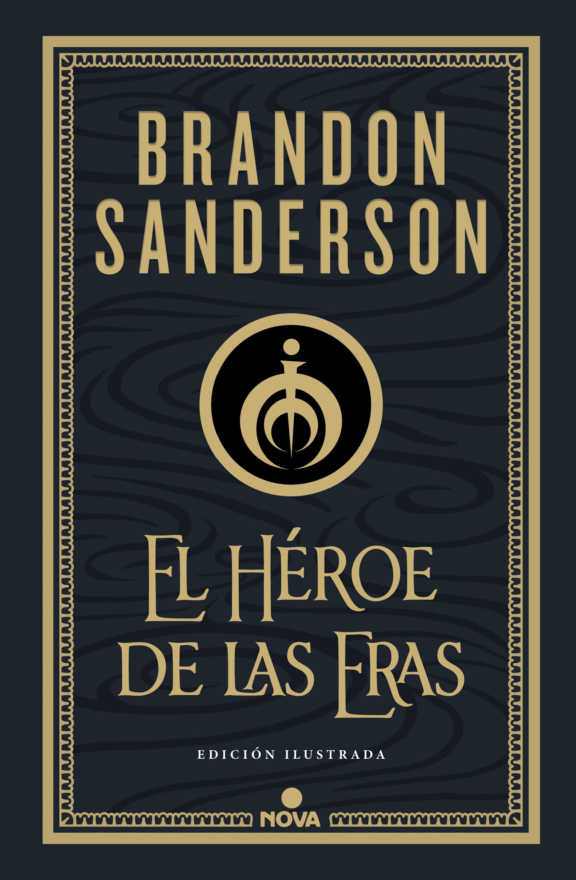 Héroe de las Eras, El   "Nacidos de la Bruma-Mistborn 3 Edición ilustrada"