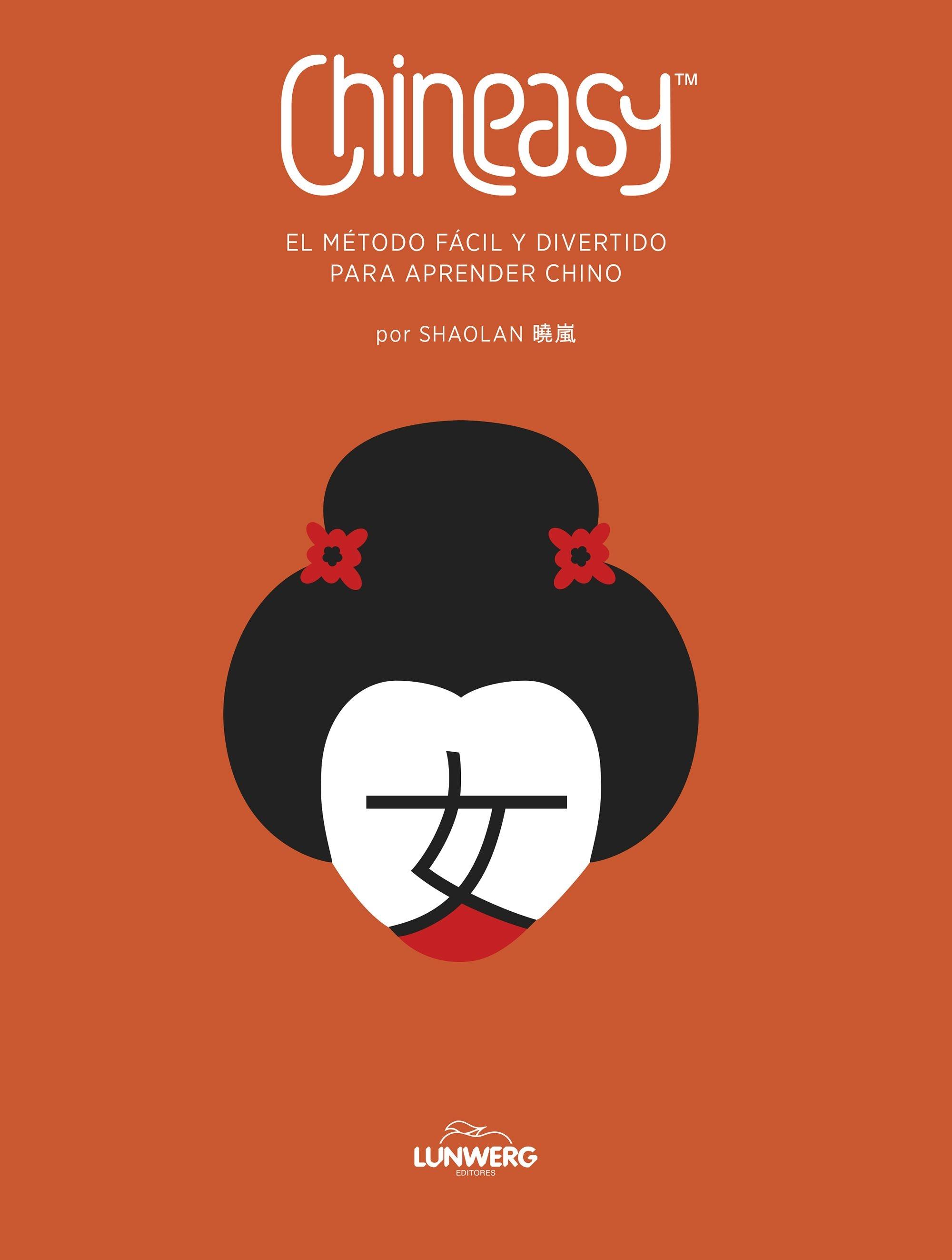 Chineasy. El método fácil y divertido para aprender chino