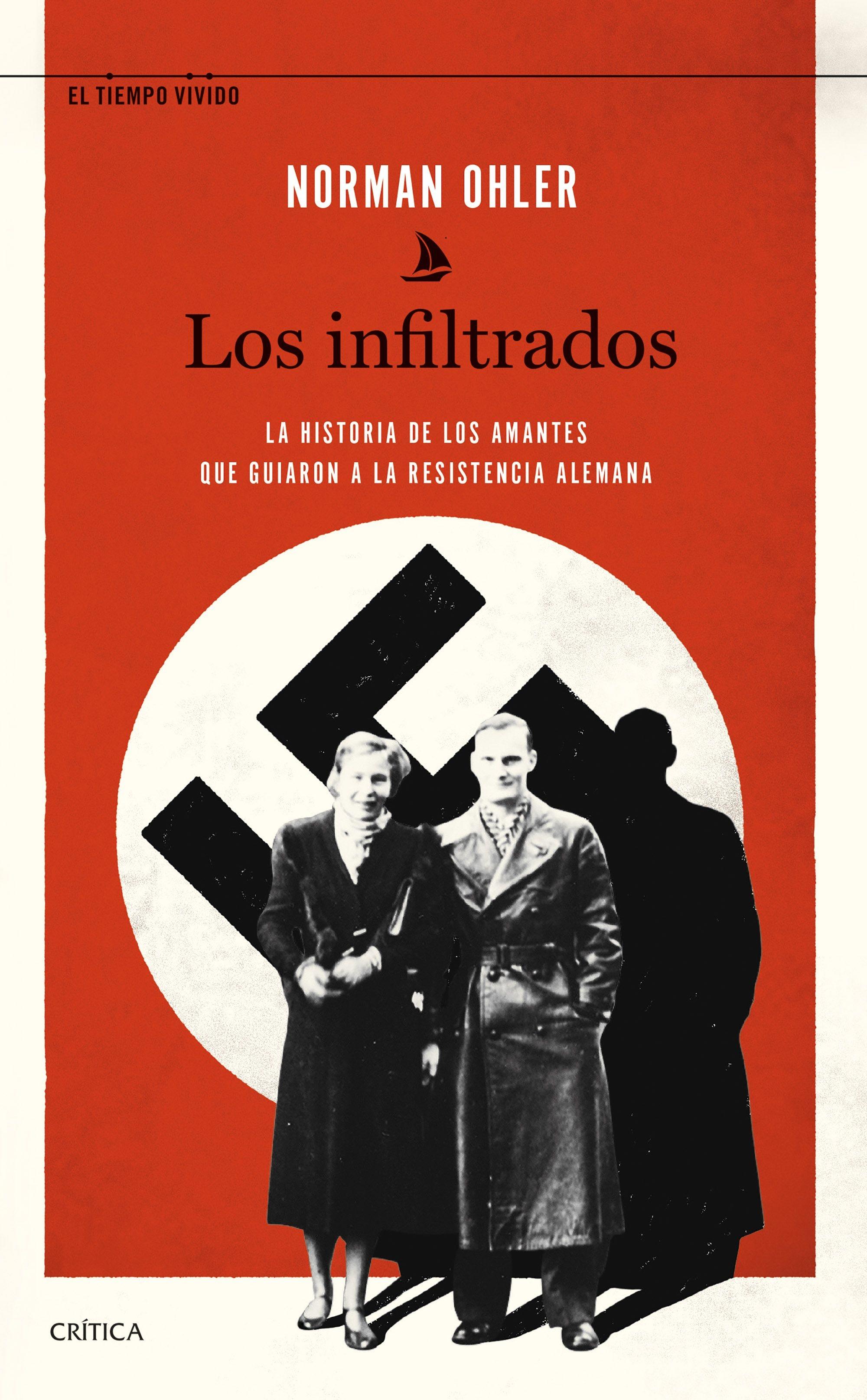 Infiltrados, Los "La historia de los amantes que guiaron a la resistencia alemana"