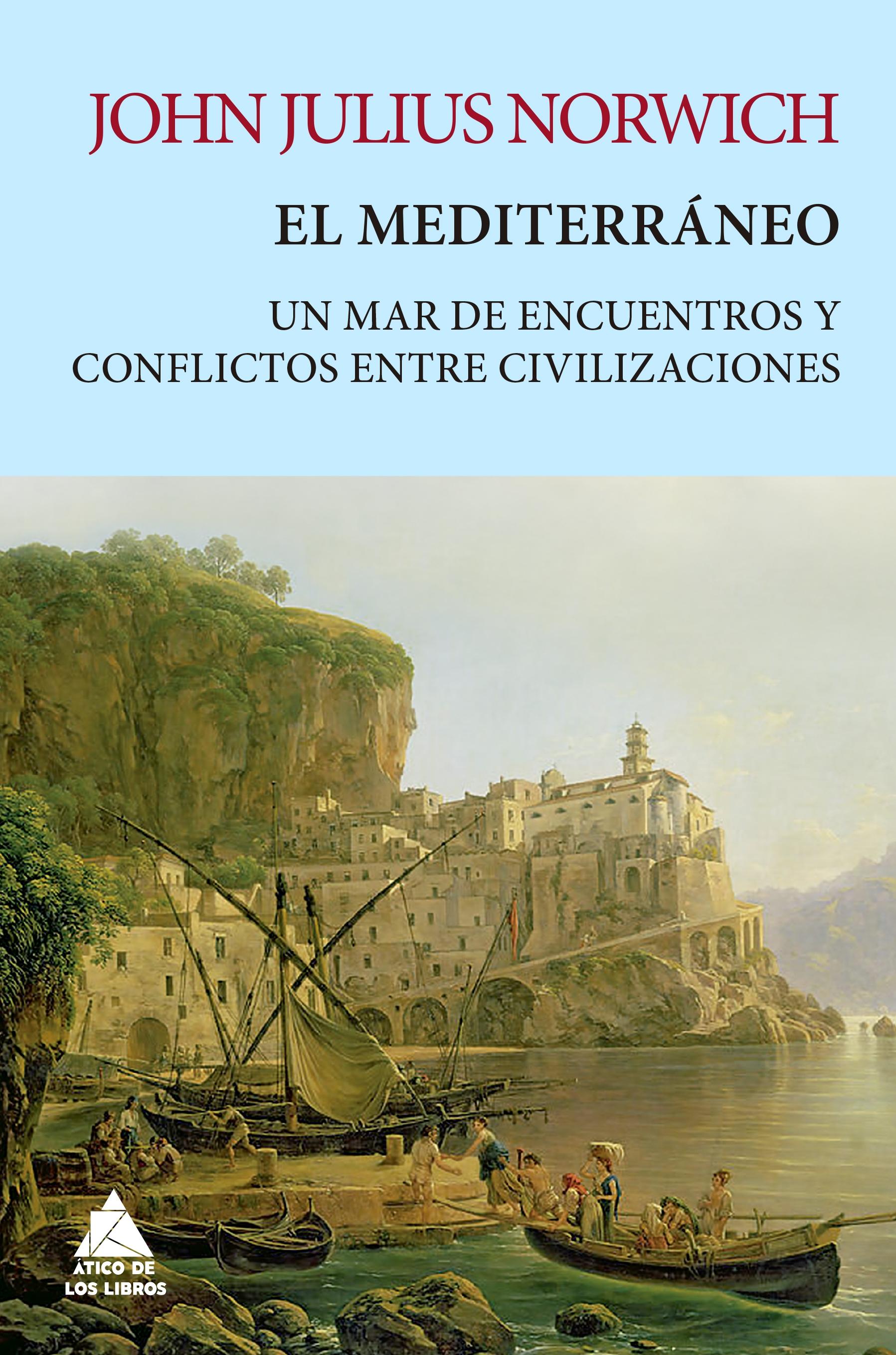 Mediterraneo, El "Un mar de encuentros y conflictos entre civilizaciones"