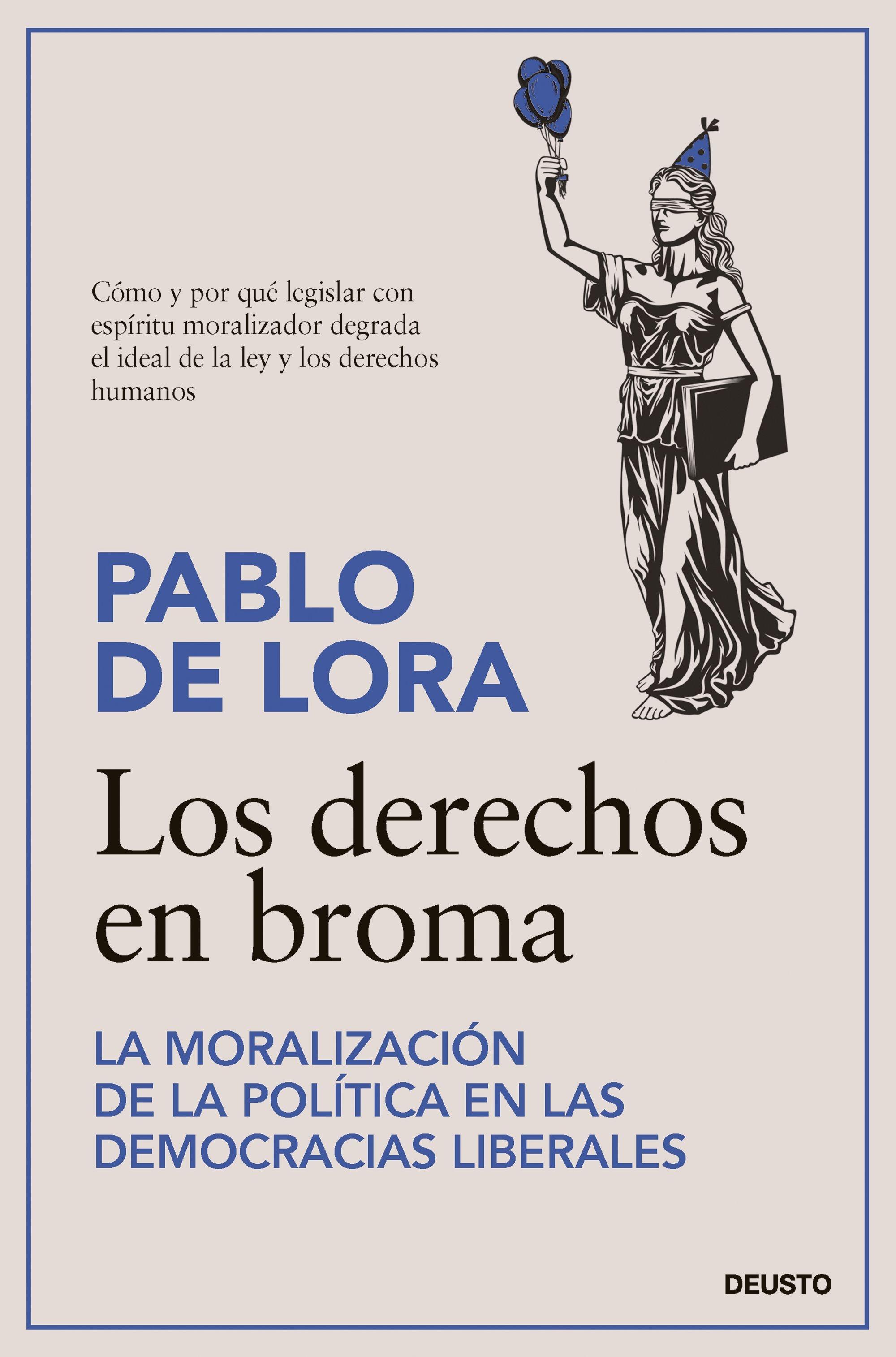 Derechos en broma, Los "La moralización de la política en las democracias liberales"