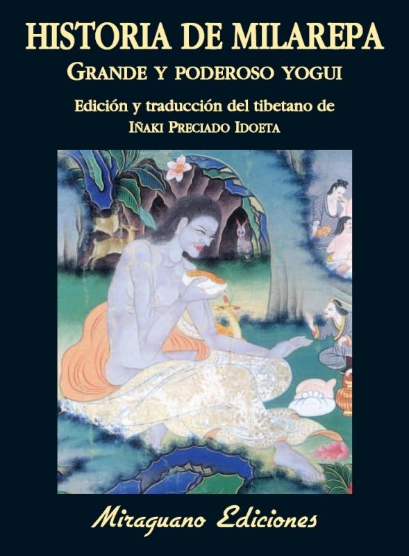 Historia de Milarepa. Grande y poderoso yogui