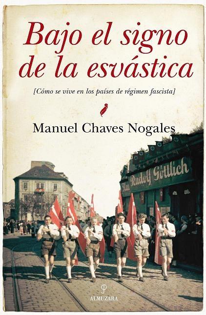 Bajo el signo de la esvástica "Como se vive en los países de régimen fascista"