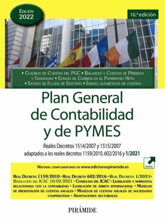 Plan General de Contabilidad y de PYMES "Reales Decretos 1514/2007 y 1515/2007 adaptados a los reales decretos 11"