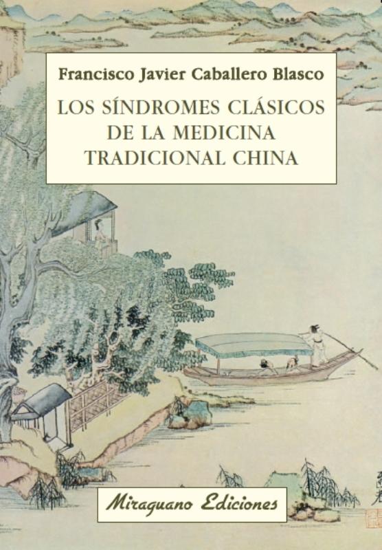 Síndromes Clásicos de la Medicina Tradicional China, Los