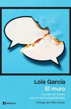 Muro, El "El poder del Estado ante la crisis independentista"