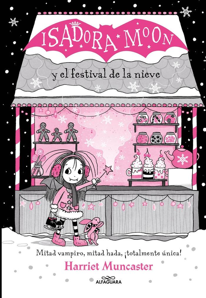 Isadora Moon y el Festival de la Nieve (Grandes historias de Isadora Moon 6)