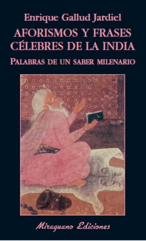 Aforismos y Frases Célebres de la India "Palabras de un Saber Milenario"