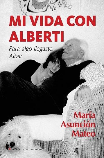 Mi vida con Alberti "Para algo llegaste, Altair"