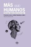 Más (que) humanos "Biotecnología, inteligencia artificial y ética de la mejora"